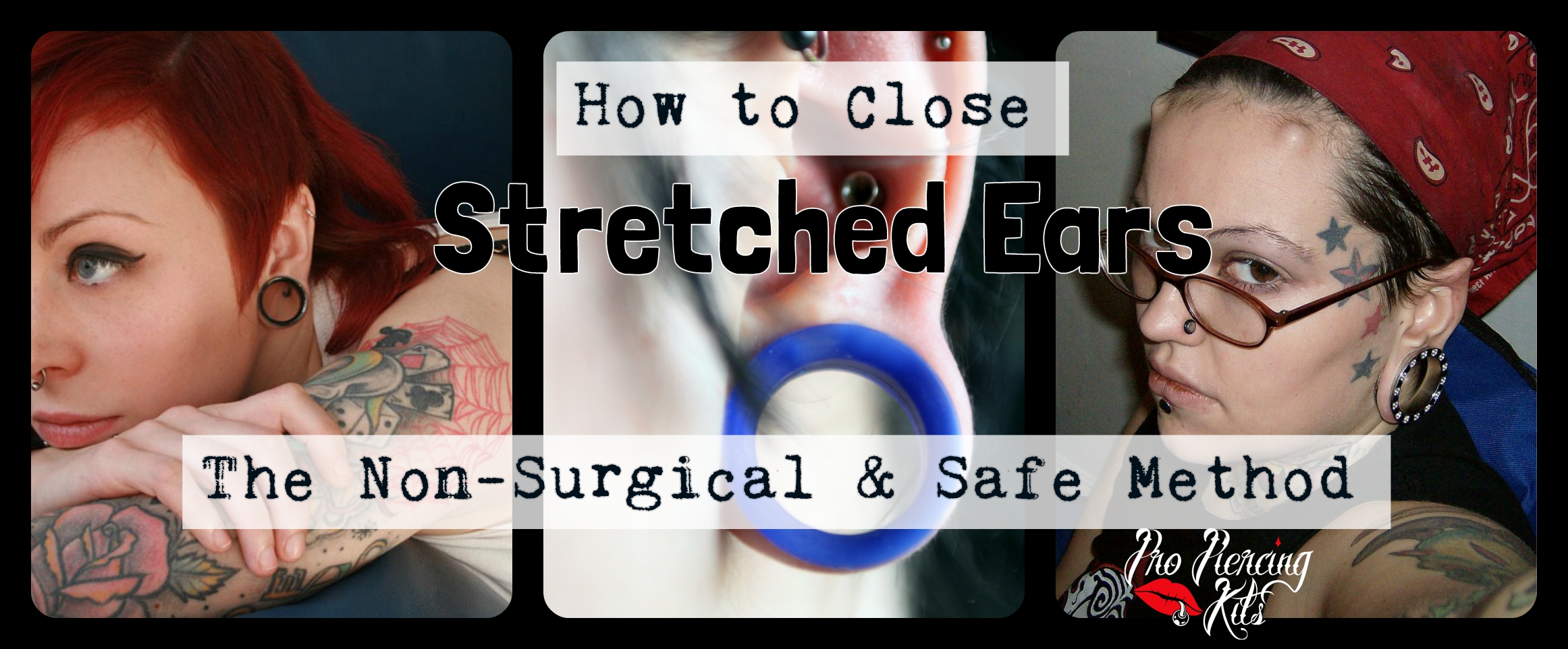 How to Close Stretched Ears Fast